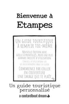 Paperback Bienvenue à Etampes: Un guide touristique personnalisé [French] Book