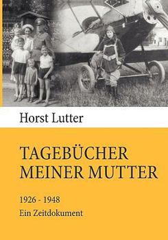 Paperback Tagebücher meiner Mutter: 1926-1948. Ein Zeitdokument [German] Book