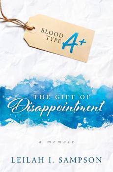 Paperback The Gift of Disappointment: A Memoir Book