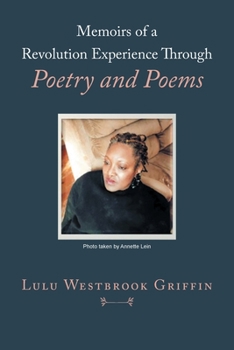 Paperback Memoirs of a Revolution Experience Through Poetry and Poems Book