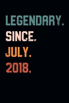 Blank Lined Journal, Notebook, Diary, Planner - Legendary Since July 2018 - 1st Birthday Gift For 1 Years Old Boys and Girls born in July: Medium College-Ruled Journey Diary, 110 page, Lined, 6x9 (15.