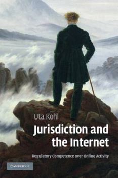 Hardcover Jurisdiction and the Internet: Regulatory Competence Over Online Activity Book