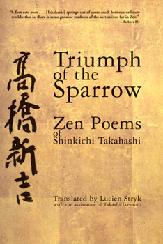 Paperback Triumph of the Sparrow: Zen Poems of Shinkichi Takahashi Book