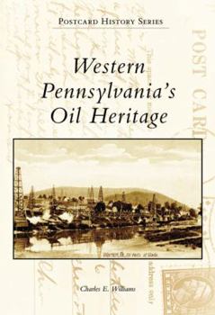 Paperback Western Pennsylvania's Oil Heritage Book