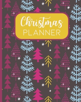 Christmas Planner: The Ultimate Holiday Organizing Journal for Stress-Free Planning! Track Shopping, Gifts, Parties, Movies to Watch, Recipes and so much MORE! 8 x 10 100 - Pages