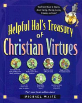 Hardcover Helpful Hals Treasury of Christian Virtues Book