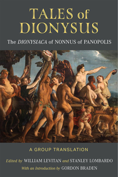 Paperback Tales of Dionysus: The Dionysiaca of Nonnus of Panopolis Book