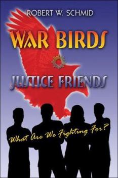 Paperback War Birds-justice Friends: What Are We Fighting For? Book