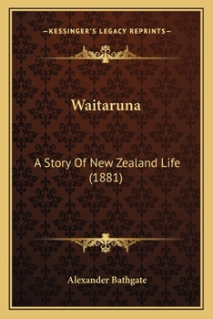 Waitaruna: A Story of New Zealand Life