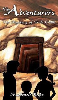 Hardcover The Adventurers The Mystery of Troll Creek Book