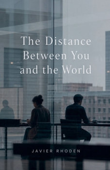 Paperback The Distance Between You and the World Book