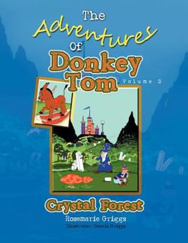 Paperback The Adventures Of Donkey Tom Volume 2: Crystal Forest Book