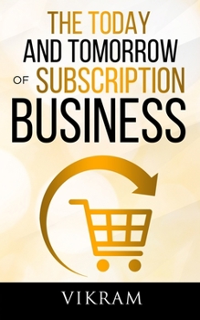Paperback The Today and Tomorrow of Subscription Business Book
