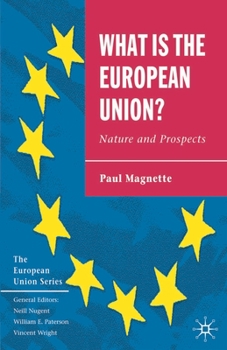 Paperback What Is the European Union: Nature and Prospects Book
