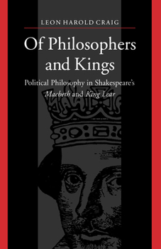 Paperback Of Philosophers and Kings: Political Philosophy in Shakespeare's Macbeth and King Lear Book