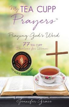 Paperback My TEA CUPP Prayers: Praying God's Word Book