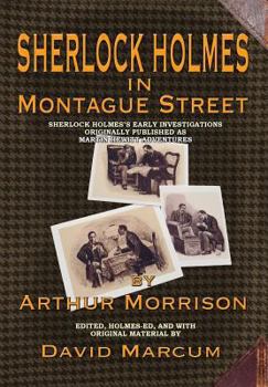 Hardcover Sherlock Holmes in Montague Street: Sherlock Holmes's Early Investigations Originally Presented as Martin Hewitt Adventures Book