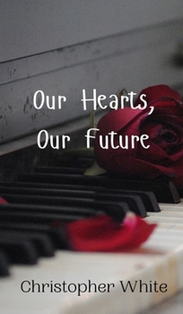 Hardcover Our Hearts, Our Future Book