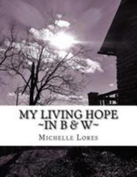 Paperback My Living Hope In B & W Book