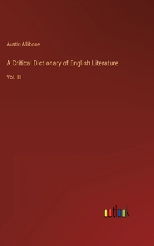 Hardcover A Critical Dictionary of English Literature: Vol. III Book