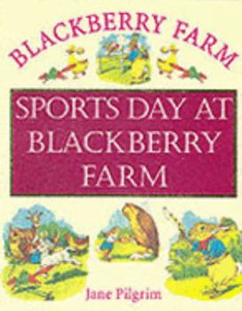 Hardcover Blackberry Farm: Sports Day at Blackberry Farm (Blackberry Farm) Book