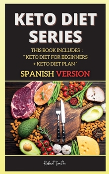 Hardcover Keto Diet Series 2: This Book Includes: Keto Diet for Beginners + Keto Diet Plan [Spanish] Book