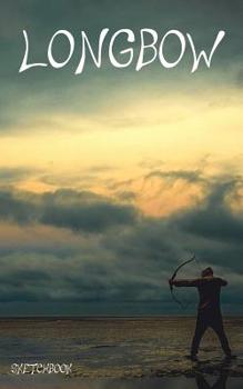 Paperback Longbow Sketchbook: Archery Sports Pocket-sized 5*8 inch, 150 page Drawing pad. Book