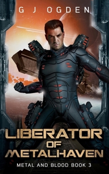 Liberator of Metalhaven (Metal and Blood)
