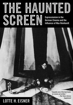 Paperback The Haunted Screen: Expressionism in the German Cinema and the Influence of Max Reinhardt Book