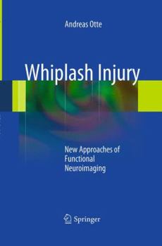 Paperback Whiplash Injury: New Approaches of Functional Neuroimaging Book