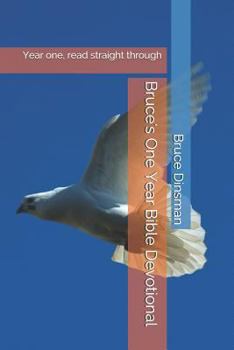 Paperback Bruce's One Year Bible Devotional: Year One, Read Straight Through Book