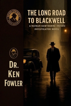 Paperback The Long Road To Blackwell: A Nathan Hawthorne - Private Investigator Novel Book