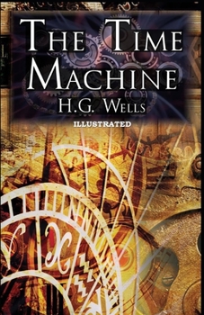 Paperback The Time Machine Illustrated Book