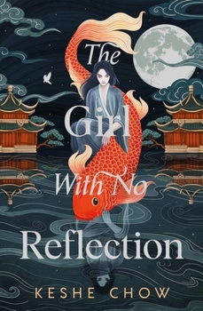 The Girl with No Reflection: The Highly Anticipated Dark and Romantic Fantasy Debut