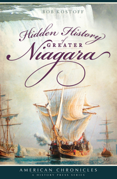 Paperback Hidden History of Greater Niagara Book