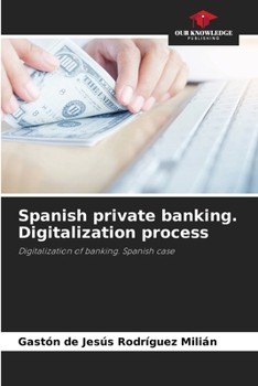 Paperback Spanish private banking. Digitalization process Book