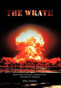 Hardcover The Wrath: Iran's First Ballistic Missile in 2017 on Babylon America Book