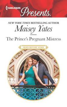 The Prince's Pregnant Mistress - Book #2 of the Heirs Before Vows