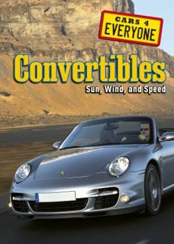 Convertibles: Sun, Wind and Speed - Book  of the Cars 4 Everyone