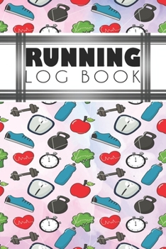 Running Log Book: Running Personal Training Workout Fitness Journal Log Book