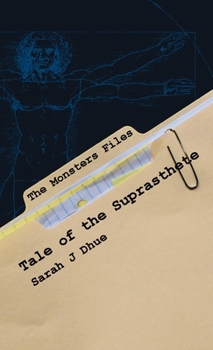 Paperback The Monsters Files: Tale of the Suprasthete Book
