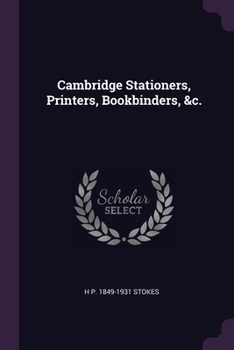 Paperback Cambridge Stationers, Printers, Bookbinders, &c. Book