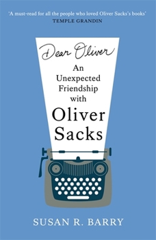 Paperback Dear Oliver: An unexpected friendship with Oliver Sacks Book