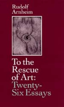 Paperback To the Rescue of Art: Twenty-Six Essays Book