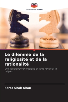 Paperback Le dilemme de la religiosité et de la rationalité [French] Book