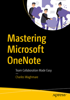 Paperback Mastering Microsoft Onenote: Team Collaboration Made Easy Book