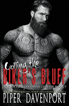 Calling the Biker's Bluff - Book #7 of the Dogs of Fire MC: Savannah Chapter