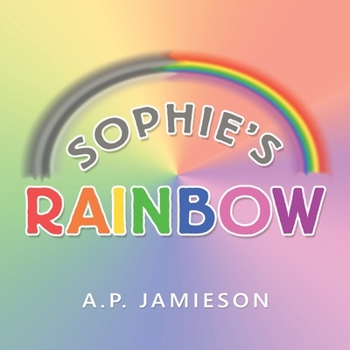 Paperback Sophie's Rainbow Book