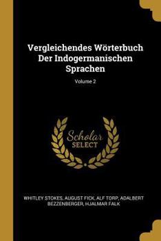 Paperback Vergleichendes Wörterbuch Der Indogermanischen Sprachen; Volume 2 [German] Book