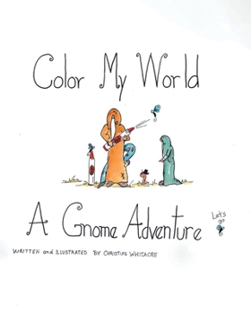 Paperback Color My World: A Gnome Adventure Book